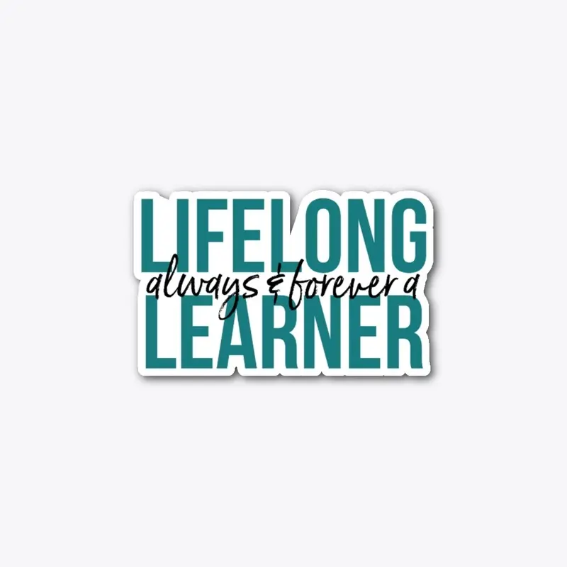 Lifelong Learner Die Cut Sticker